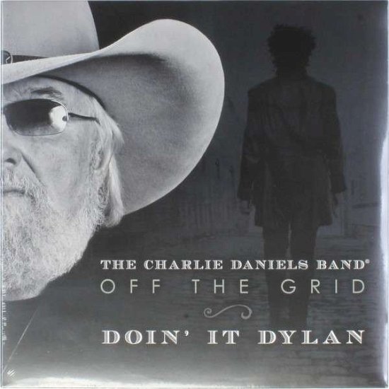 Off the Grid - Doin' It Dylan - The Charlie Daniels Band - Musik - COUNTRY - 0659877971618 - 25 februari 2019