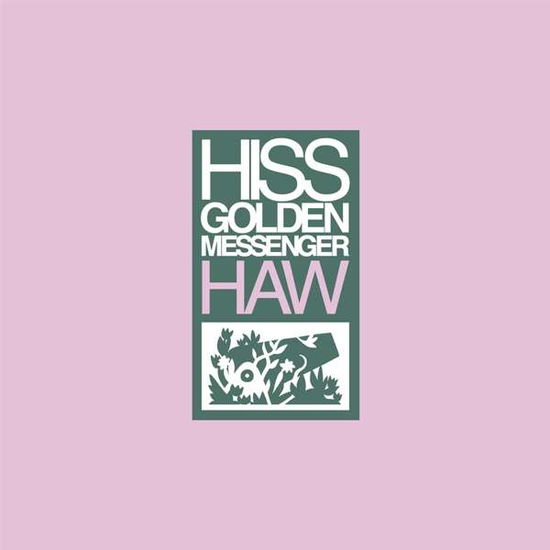 Cover for Hiss Golden Messenger · Haw (LP) [Reissue edition] (2018)