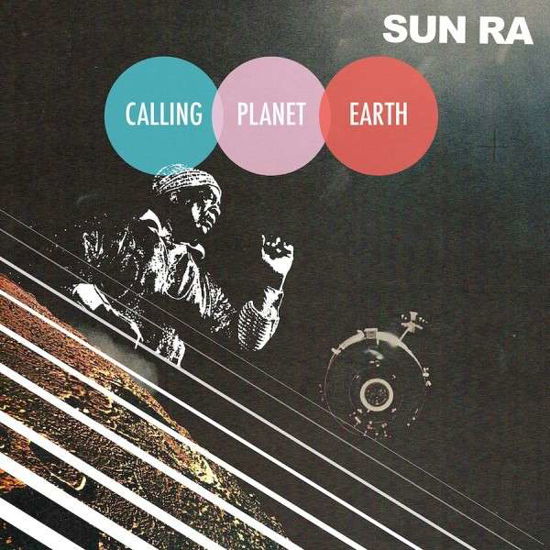 Sun Ra · Calling Planet Earth (LP) [Coloured, 180 gram edition] (2015)