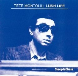 Lush Life - Tete Montoliu - Musik - STEEPLECHASE - 0716043121618 - 12. marts 2021