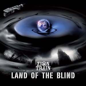 Land Of The Blind - Zion Train - Muziek - UNIVERSAL EGG - 0718750555618 - 19 maart 2015