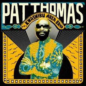Cover for Thomas, Pat &amp; Kwashibu Area Band · Pat Thomas &amp; Kwashibu Area Band (LP) (2015)