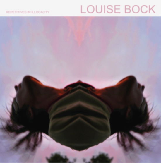 Repetitives In Illocality - Louise Bock - Musique - FEEDING TUBE RECORDS - 0752830264618 - 29 juin 2018