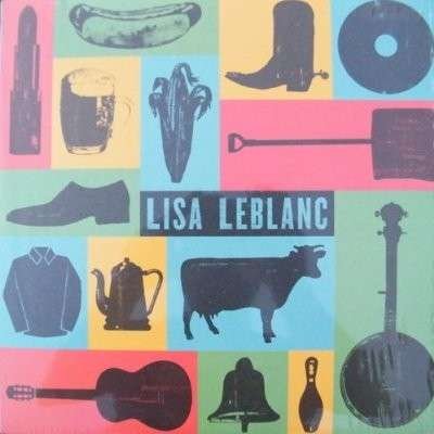 Cover for Lisa Leblanc (LP) (2017)