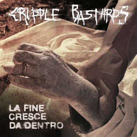 Cover for Cripple Bastards · La Fine Cresce Da Dentro (LP) (2018)