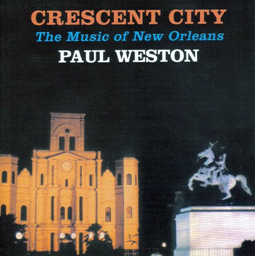 Crescent City - Paul Weston - Musik - City Hall (Generic) - 0783121111618 - 25. december 1999