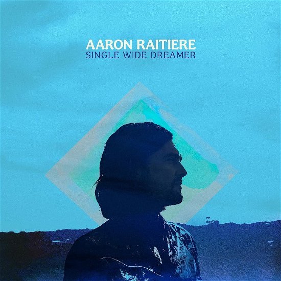 Cover for Aaron Raitiere · Single Wide Dreamer (LP) (2022)