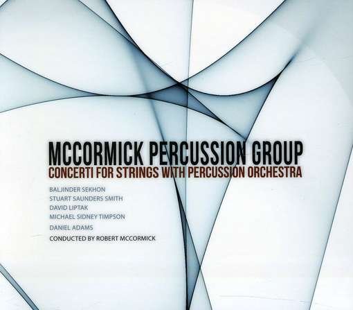 Cover for Sekhon / Smith / Liptak / Timpson / Adams · Concerti for Strings with Percussion Orch (CD) (2012)