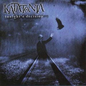 TonightS Decision - Katatonia - Musiikki - PEACEVILLE - 0801056807618 - torstai 1. marraskuuta 2007