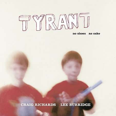 Cover for Tyrant · No Shoes, No Cake (LP) (2002)