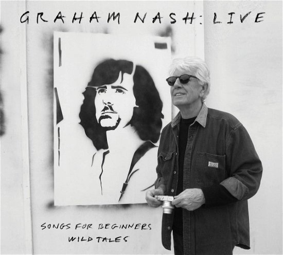 Live: Songs For Beginners / Wild Tales - Graham Nash - Musikk - PROPER RECORDS - 0805520001618 - 6. mai 2022