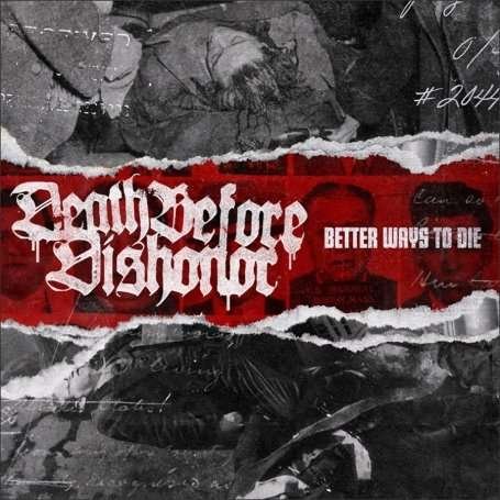 Cover for Death Before Dishonor · Better Ways to Die (LP) (2009)