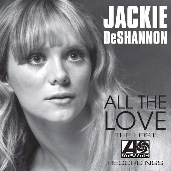Cover for Jackie Deshannon · All the Love: the Lost Atlantic Recordings (CD) (2016)