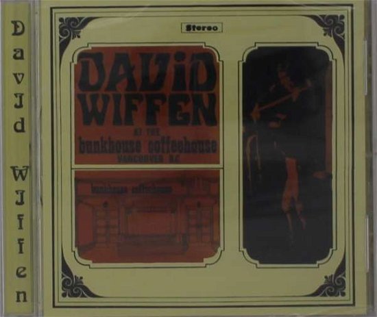 David Wiffen at the Bunkhouse Coffeehouse, Vancouver Bc - David Wiffen - Music - FOLK - 0875531020618 - October 1, 2021
