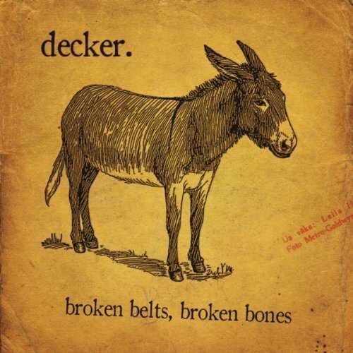 Cover for Decker · Broken Belts Broken Bones (CD) (2011)