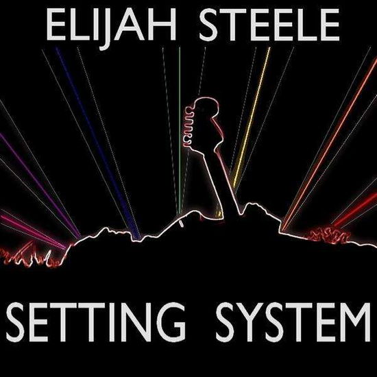 Cover for Elijah Steele · Setting System (CD) (2009)