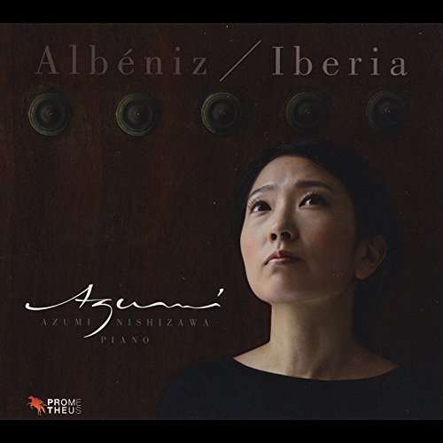 Cover for Azumi Nishizawa · Albeniz / Suite Iberia (CD) (2014)