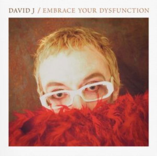 Embrace Your Dysfunction - David J - Musiikki - CLEOPATRA RECORDS - 0889466495618 - perjantai 16. helmikuuta 2024