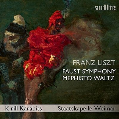 Franz Liszt: A Faust Symphony / S. 108 - Mephisto Waltz No. 3 / S. 216 - Airam Hernandez / Herren Des Opernchores Des Deutschen Nationaltheaters Weimar / Herren Des Landesjugendchores Thuringen / Staatskapelle Weimar / Kirill Karabits - Musiikki - AUDITE MUSIKPRODUKTION - 4022143977618 - perjantai 18. elokuuta 2023