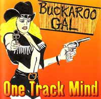 Cover for One Track Mind · Buckaroo Gal (CD) (2017)