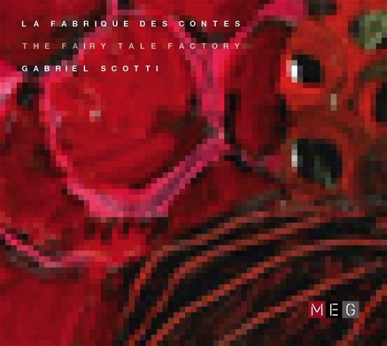 Gabriel Scotti · The Fairy Tale Factory (CD) (2019)