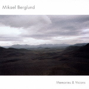 Cover for Mikael Berglund · Memories and Visions (CD) [Japan Import edition] (2015)