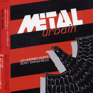 Cover for Metal Urbain · Les Hommes Morts Sont Dangereux (CD) [Bonus Tracks edition] (2008)