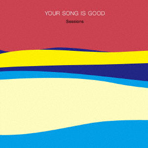 Cover for Your Song is Good · Sessions (CD) [Japan Import edition] (2019)