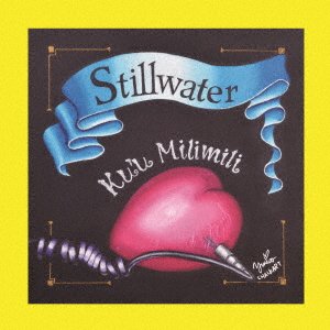 Cover for Stillwater · Ku`u Milimili (CD) [Japan Import edition] (2016)