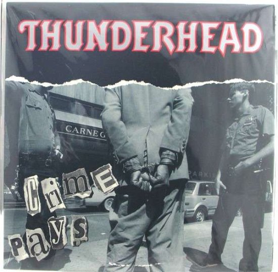 Cover for Thunderhead · Crime Pays (LP) (2011)