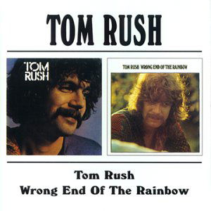 Tom Rush / Wrong End Of The Rainbow - Tom Rush - Music - BGO RECORDS - 5017261203618 - July 28, 1997