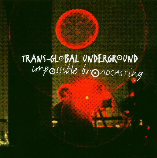 Cover for Transglobal Underground · Impossible Broadcasting (CD) [Digipak] (2004)