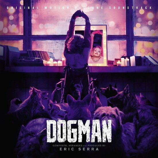 Dogman - Eric Serra - Musik - BECAUSE MUSIC - 5056556131618 - 22. december 2023