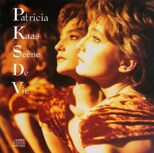 Scene De Vie - Patricia Kaas - Música - SONY - 5099746674618 - 11 de março de 2008