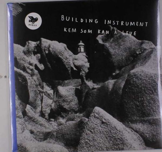 Cover for Building Instrument · Kem Som Kan Å Leve (LP) (2016)