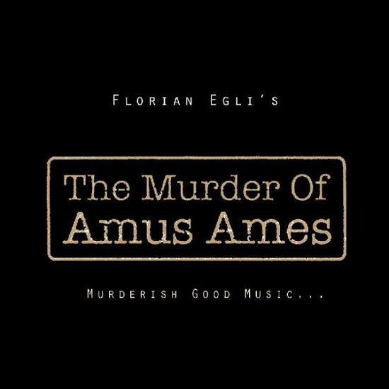 Cover for The Murder of Amus Ames · Murderish Good Music (CD) (2010)