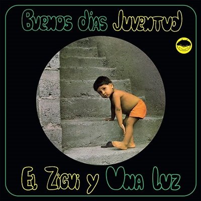 Cover for Una Luz Y El Zigui · Buenos D?as Juventud (LP) [Reissue edition]