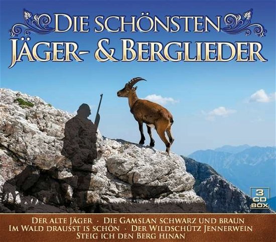 Die Schonsten Jager - & Berglieder - V/A - Musikk - MCP - 9002986131618 - 14. september 2018