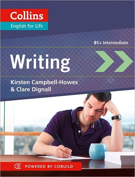 Kirsten Campbell-Howes · Writing: B1+ - Collins English for Life: Skills (Taschenbuch) (2012)