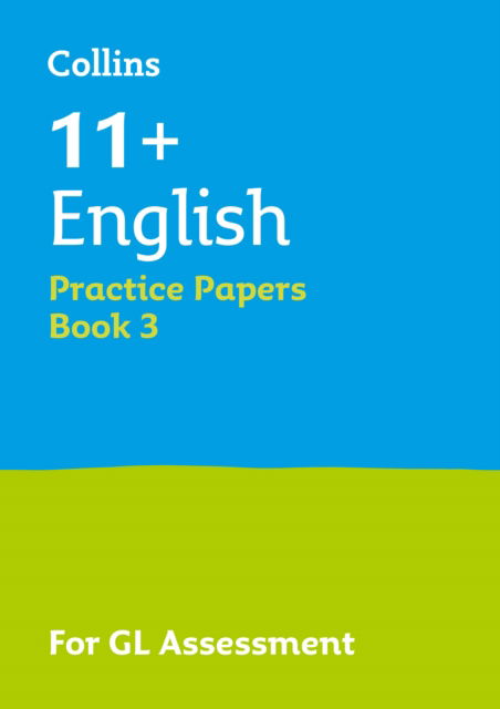 Cover for Collins 11+ · 11+ English Practice Papers Book 3: For the 2026 Gl Assessment Tests - Collins 11+ Practice (Paperback Book) (2026)