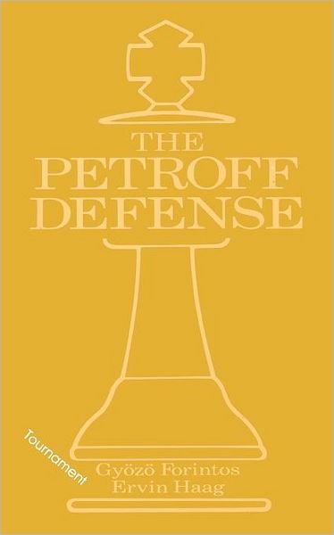 Petroff's Defense (Tournament) (Macmillan Chess Library) - Gyozo Forintos - Books - Touchstone - 9780020285618 - March 5, 1992
