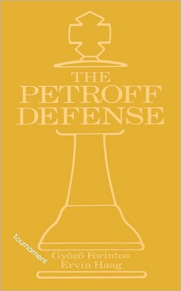 Cover for Gyozo Forintos · Petroff's Defense (Tournament) (Macmillan Chess Library) (Paperback Bog) [Rev Sub edition] (1992)