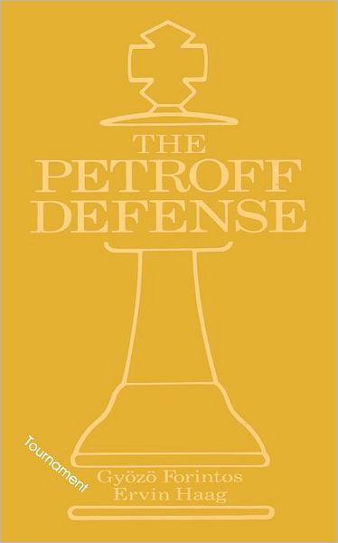 Cover for Gyozo Forintos · Petroff's Defense (Tournament) (Macmillan Chess Library) (Paperback Book) [Rev Sub edition] (1992)