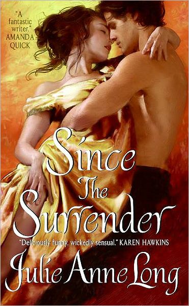 Since the Surrender: Pennyroyal Green Series - Pennyroyal Green - Julie Anne Long - Książki - HarperCollins Publishers Inc - 9780061341618 - 1 sierpnia 2009