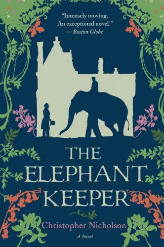 Cover for Christopher Nicholson · The Elephant Keeper: A Novel (Paperback Book) [1 Reprint edition] (2010)