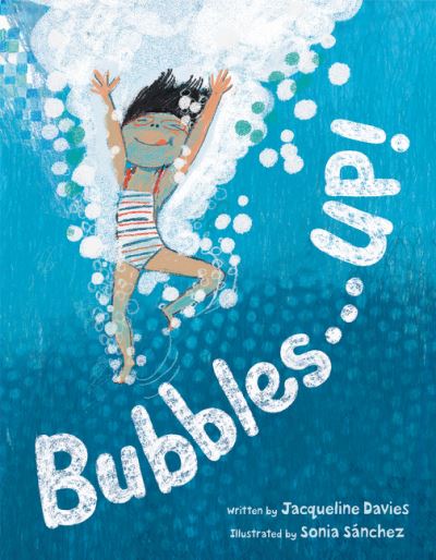 Cover for Jacqueline Davies · Bubbles . . . UP! (Hardcover Book) (2021)