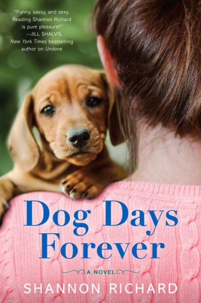 Cover for Shannon Richard · Dog Days Forever: A Novel (Paperback Book) (2023)