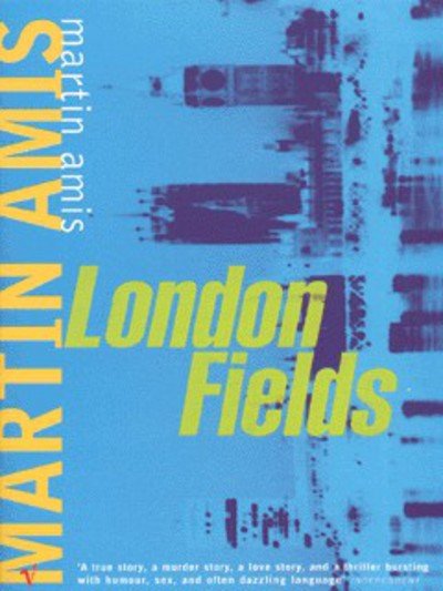 London Fields - Martin Amis - Bücher - Vintage Publishing - 9780099748618 - 3. Juni 1999