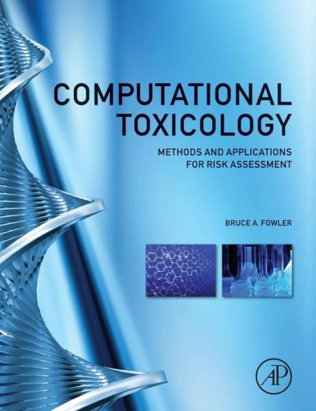 Cover for Fowler · Computational Toxicology: Methods and Applications for Risk Assessment (Hardcover Book) (2013)