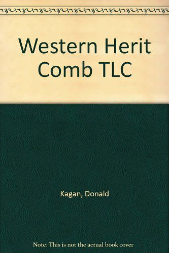 Western Herit Comb Tlc - Donald Kagan - Książki - Addison Wesley Longman - 9780131912618 - 1 sierpnia 2004